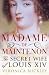 Madame De Maintenon: The Secret Wife of King Louis XIV