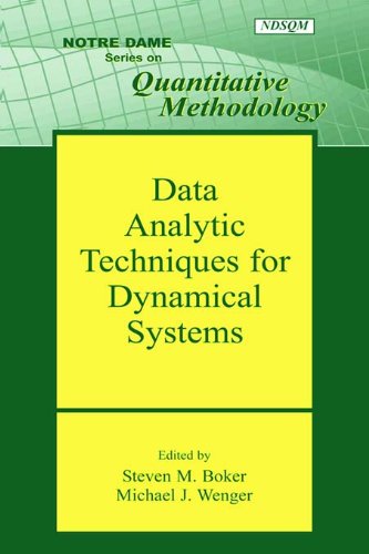 Data Analytic Techniques for Dynamical Systems (Notre Dame Series on Quantitative Methodology)