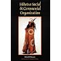 Hidatsa Social and Ceremonial Organization by Alfred W. Bowers