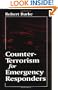 Counter-Terrorism for Emergency Responders