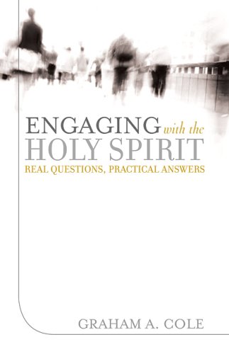 Engaging with the Holy Spirit: Real Questions, Practical Answers under Systematic in The Books Store