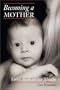 Becoming a Mother: From Birth to Six Months