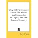 Why Hitler's Economy Fooled The World: An Explanation Of Capital And The German Economy