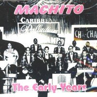 Early Years by Machito