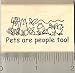 Pets Are People Too Rubber Stamp - Wood Mounted
