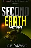 Second Earth: Part Five (SEASON FINALE) (Second Earth Serial Book 5) (English Edition)