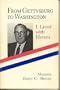 From Gettysburg to Washington: I Lived With Heroes: Memoirs