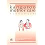 Kangaroo Mother Care: A Practical Guide