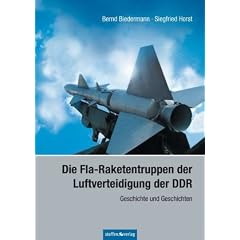 Die Fla-Raketentruppen der Luftverteidigung der DDR: Geschichte und Geschichten