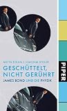Gesch&uuml;ttelt, nicht ger&uuml;hrt: James Bond und die Physik - Metin Tolan, Joachim Stolze