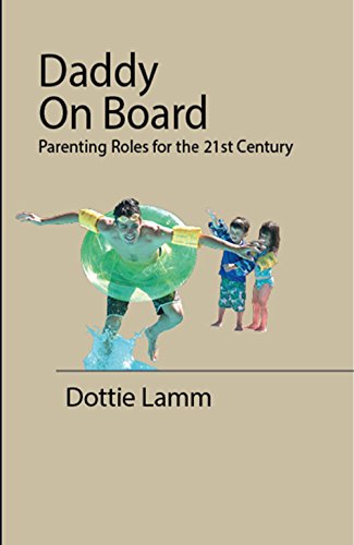 Daddy On Board: Parenting Roles for the 21st Century