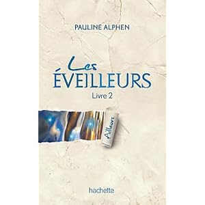 Les éveilleurs - Tome 2 - Ailleurs