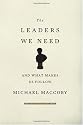 Leaders We Need: And What Makes Us Follow