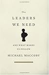 The Leaders We Need: And What Makes Us Follow
