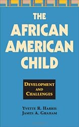 The African American Child: Development and Challenges