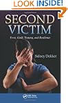 Second Victim: Error, Guilt, Trauma,...
