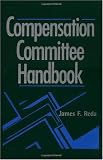 Compensation Committee Handbook Compensation Committee Handbook