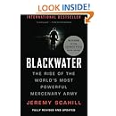 Blackwater: The Rise of the World's Most Powerful Mercenary Army [Revised and Updated]
