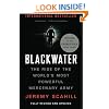 Blackwater: The Rise of the World's Most Powerful Mercenary Army [Revised and Updated]