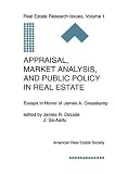 Appraisal, Market Analysis and Public Policy in Real Estate: Essays in Honor of James A. Graaskamp (Research Issues in Real Estate)