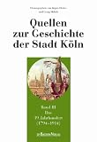 Produkt-Bild: Quellen zur Geschichte der Stadt K&ouml;ln 03. Das 19. Jahrhundert (1794-1914): BD 3