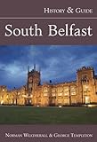 South Belfast : history & guide