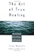 The Art of True Healing: The Unlimited Power of Prayer and Visualization