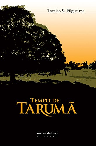 Tempo de Tarumã (Portuguese Edition)