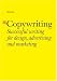 Copywriting: Successful Writing for Design, Advertising, and Marketing