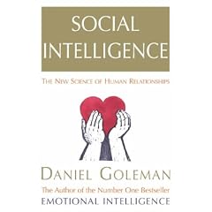 Social Intelligence: The New Science of Human Relationships