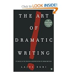 The Art Of Dramatic Writing: Its Basis in the Creative Interpretation of Human Motives