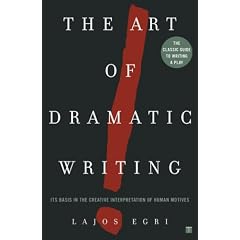 The Art of Dramatic Writing: Its Basis in the Creative Interpretation of Human Motives
