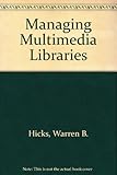 Managing multimedia libraries