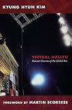 Virtual hallyu : Korean cinema of the global era