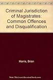 The criminal jurisdiction of magistrates