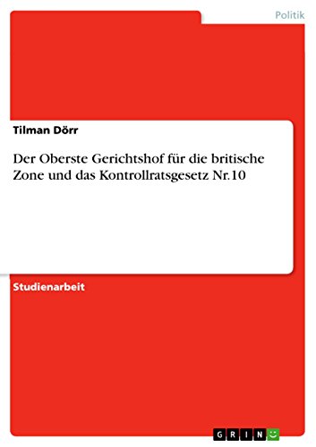 Der Oberste Gerichtshof für die britische Zone und das Kontrollratsgesetz Nr.10 (German Edition)