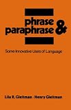 Phrase and Paraphrase: Some Innovative Uses of Language