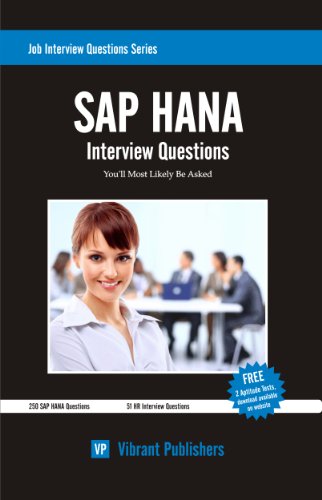 SAP HANA Interview Questions You'll Most Likely Be Asked (Job Interview Questions Series Book 1)
