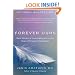 Forever Ours: Real Stories of Immortality and Living from a Forensic Pathologist