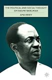 The political and social thought of Kwame Nkrumah