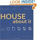 House About It: Dream/ Design/ Dwell