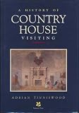 A history of country house visiting : five centuries of tourism and taste
