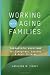 Working with Aging Families: Therapeutic Solutions for Caregivers, Spouses, & Adult Children (Norton Professional Books)