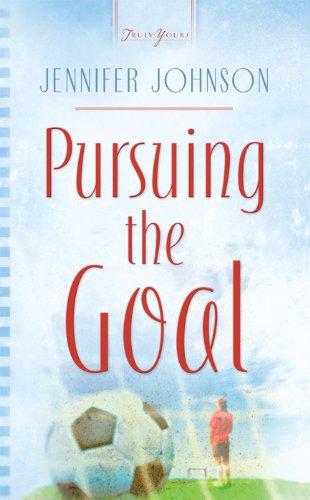 Pursuing The Goal (Truly Yours Digital Editions Book 766)
