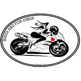 MOTORCYCLE GIRL - BIKES ARE FOR GIRLS! - Lady Rider - Oval- Biker-Decal-Sticker - Can be used for Cars, Trucks, Notebooks etc.