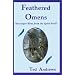 Feathered Omens: Messenger Birds from the Spirit World (Book & Tarot Card Set)