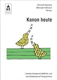Produkt-Bild: Kanon heute: Literaturwissenschaftliche und fachdidaktische Perspektiven