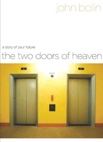 The Two Doors of Heaven: A Story of Your Future