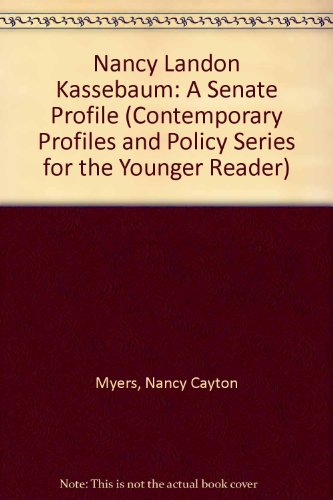 Nancy Landon Kassebaum: A Senate Profile (Contemporary Profiles and Policy Series for the Younger Reader)