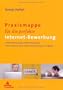 Praxismappe f�r die perfekte Internet-Bewerbung: E-Mail Bewerbung, Online-Formulare, Online-Assessment, Online-Bewerbung auf Englisch